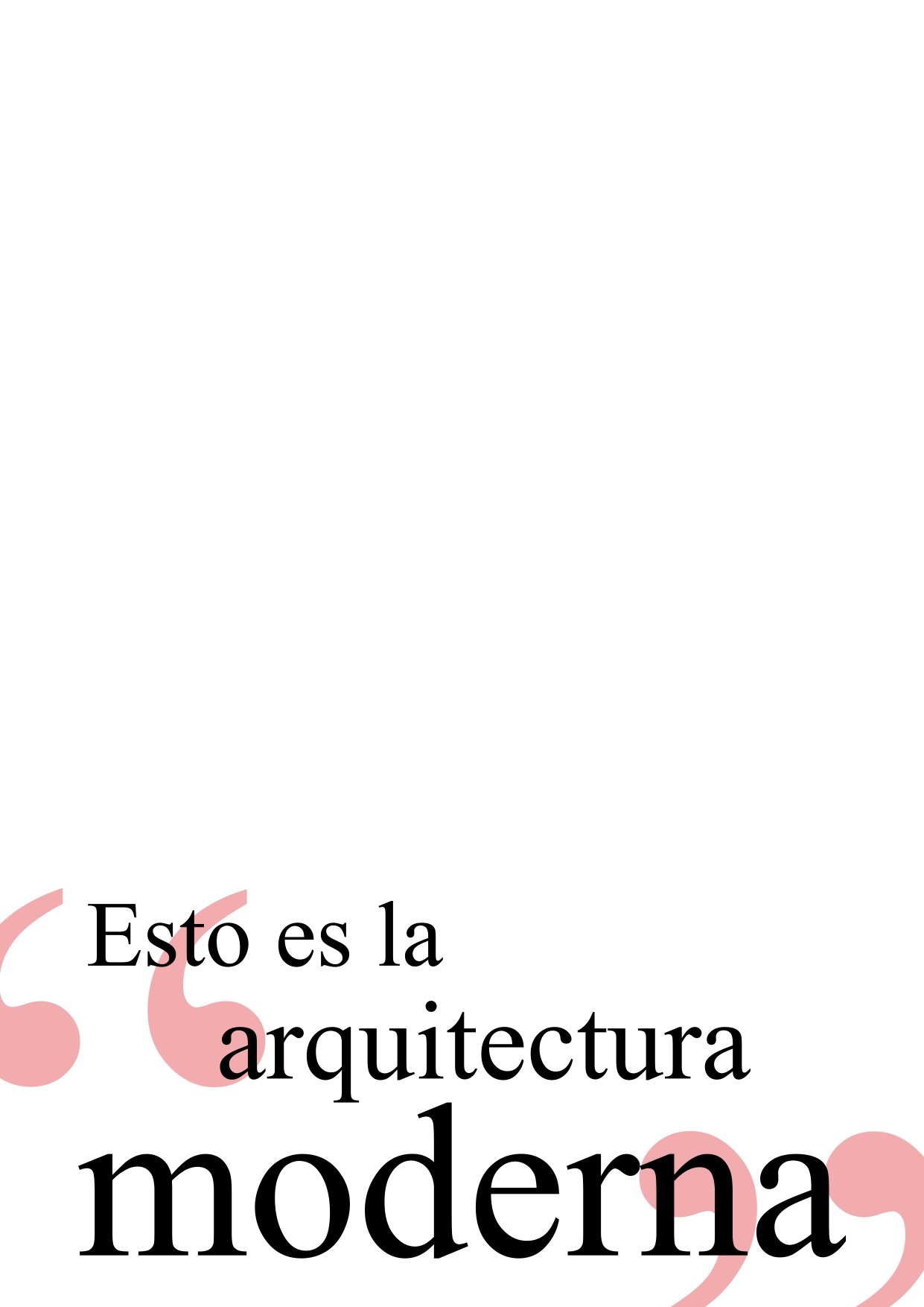 Esto es la arquitectura moderna